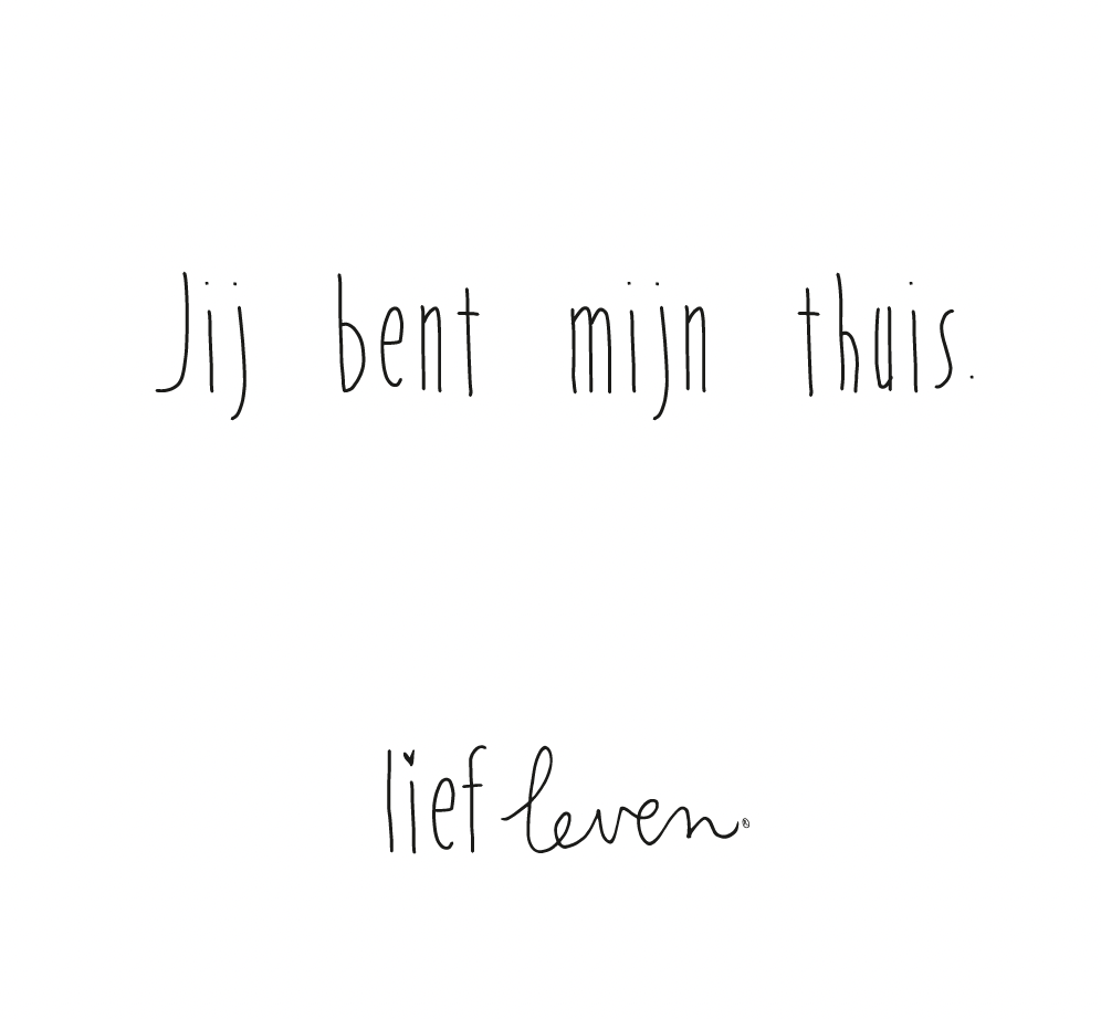 Wenskaart Jij bent mijn thuis
