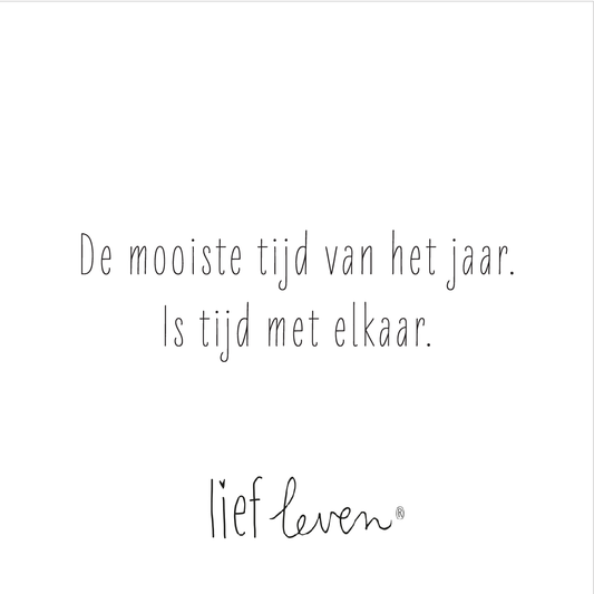 Tegeltje van Lief Leven met de tekst ‘De mooiste tijd van het jaar is tijd met elkaar’ in zachte, minimalistische stijl op glanzend keramiek.