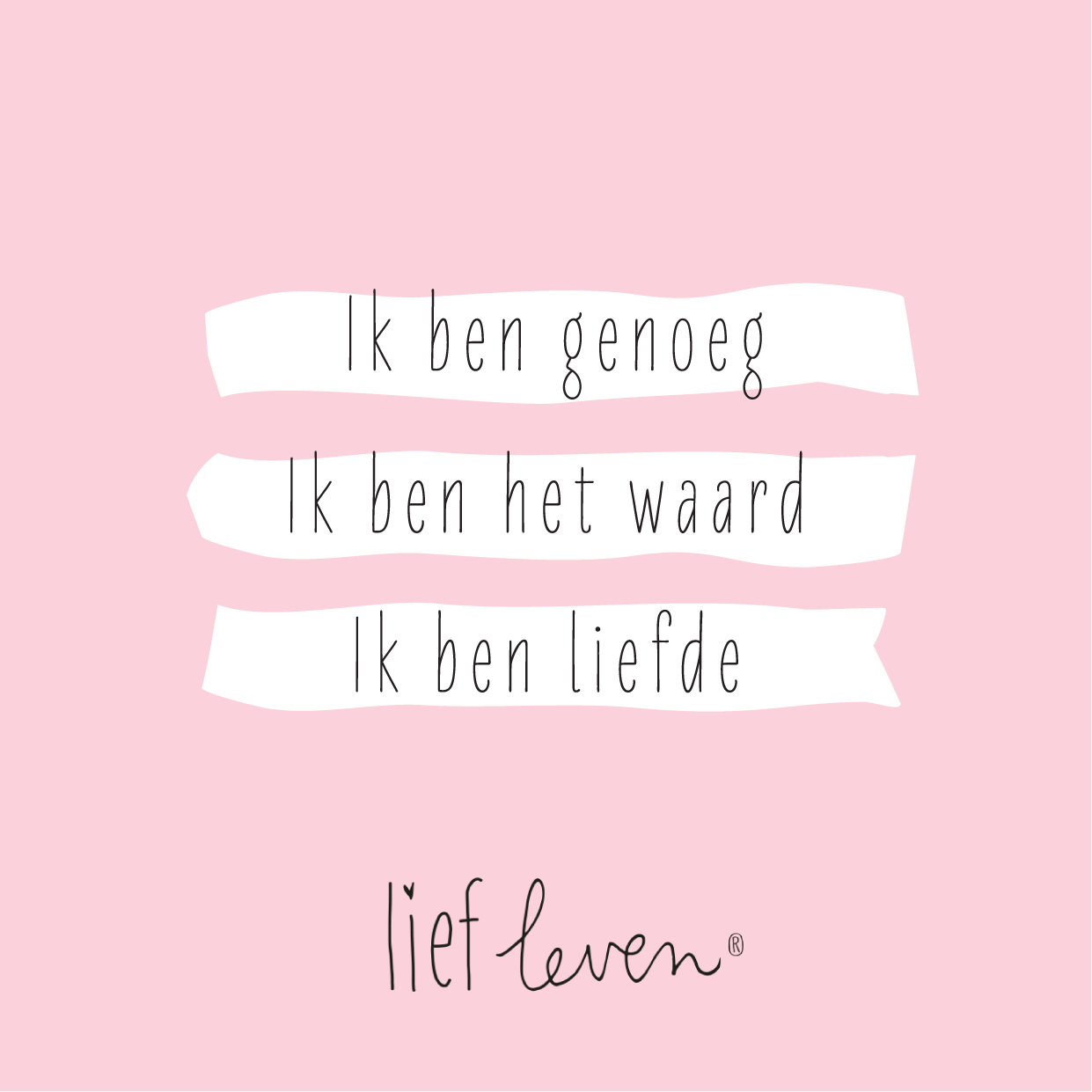 Lief Leven tegeltje met de tekst “Ik ben genoeg. Ik ben het waard. Ik ben liefde.” op roze achtergrond, 10,5 × 10,5 cm, zachte affirmatie en liefdevol ontwerp.