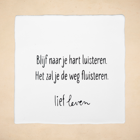 Tegeltje • Blijf naar je hart luisteren