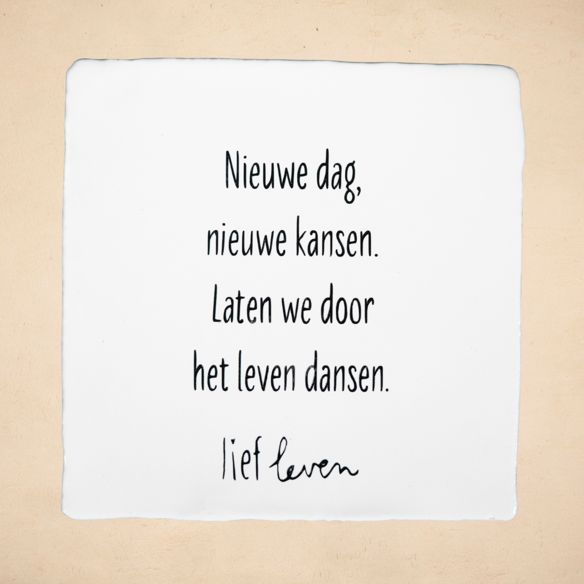 Tegeltje • Nieuwe dag, nieuwe kansen